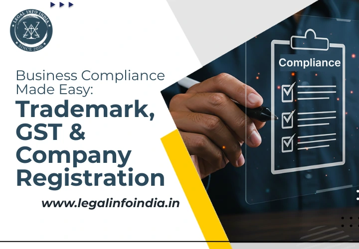 Business Compliance Made Easy: Trademark, GST & Company Registration