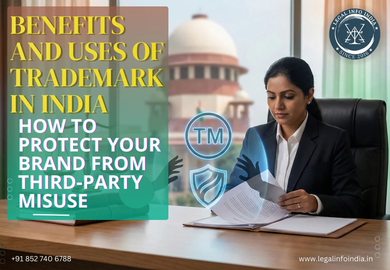 Benefits and Uses of Trademark in India - How to Protect Your Brand from Third-Party Misuse